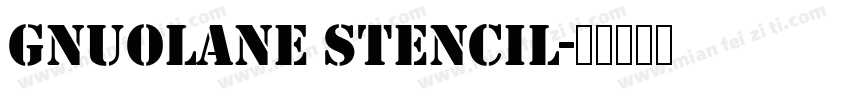 Gnuolane Stencil字体转换